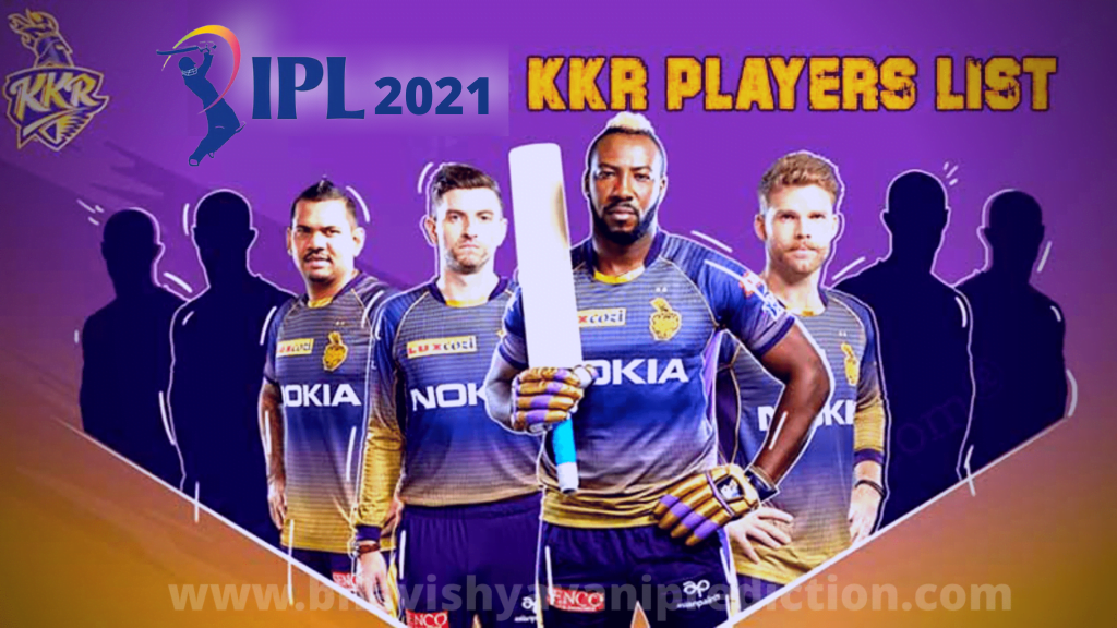 You are currently viewing KKR Players List 2021: Full Squad of Kolkata Knight Riders In IPL
