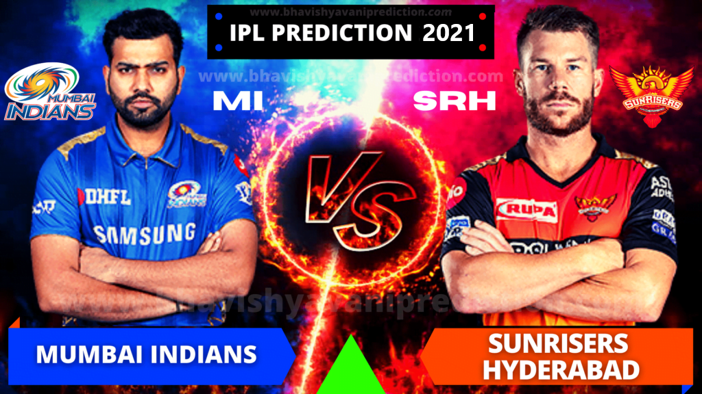 You are currently viewing Today MI Vs SRH IPL Match & Toss Bhavishyavani Astrology  2021 Report