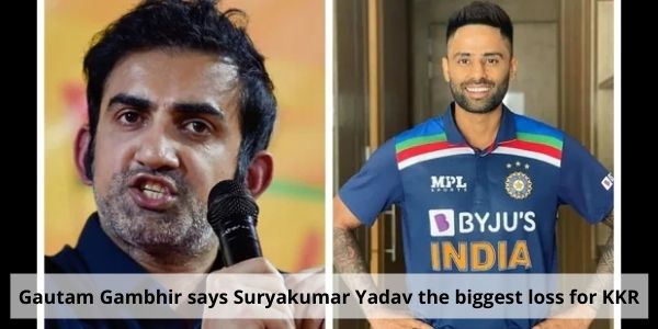 Read more about the article Gautam Gambhir says Suryakumar Yadav release was the biggest loss for KKR