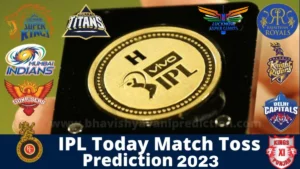 Read more about the article IPL Today Toss Prediction Astrology 2023: Who Will Win Today Toss – Astrology