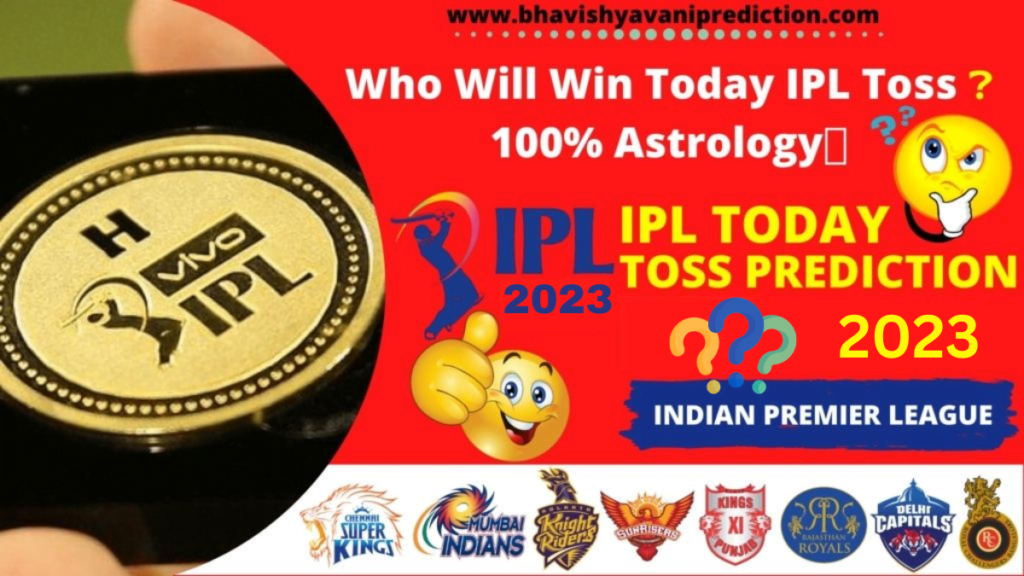 IPL Today Toss Prediction